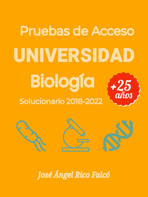 cover image of Acceso a Universidad para Mayores de 25 años. Biología 2018-2022.